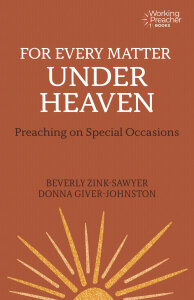 For Every Matter under Heaven: Preaching on Special Occasions